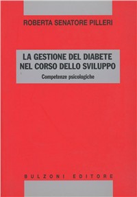 La gestione del diabete nel corso dello sviluppo. Competenze psicologiche Scarica PDF EPUB
