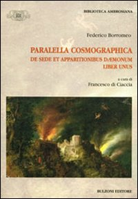 Paralella cosmographica de sede et appartionibus daemonum. Liber unus Scarica PDF EPUB
