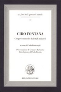 Ciro Fontana. Cinque commedie dialettali milanesi Scarica PDF EPUB
