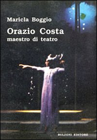 Orazio Costa. Maestro di teatro Scarica PDF EPUB
