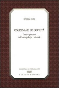 Osservare le società. Temi e percorsi dell'antropologia culturale