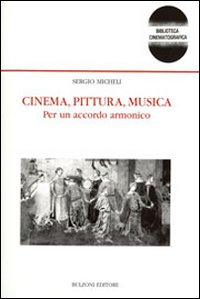 Cinema, pittura, musica. Per un accordo armonico