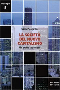 La società del nuovo capitalismo. Un profilo sociologico Scarica PDF EPUB
