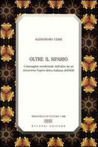 Oltre il sipario. L'immagine occidentale dell'altro da sé attraverso l'opera lirica italiana dell'800