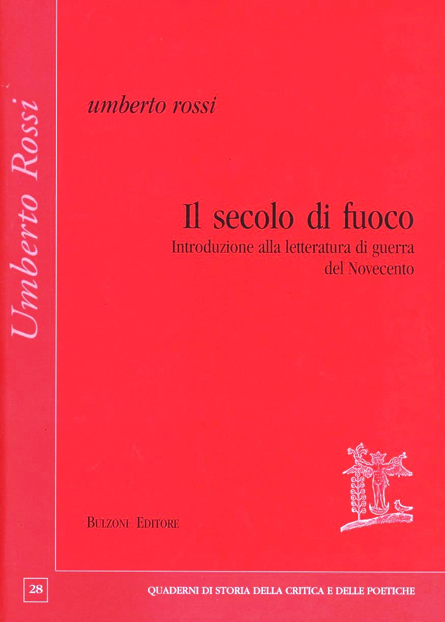 Il secolo di fuoco. Introduzione alla letteratura di guerra del Novecento