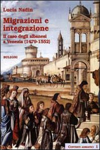 Migrazioni e integrazione. Il caso degli albanesi a Venezia (1479-1552) Scarica PDF EPUB
