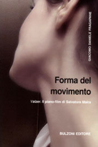 Forma del movimento. Valzer. Il piano-film di Salvatore Maira Scarica PDF EPUB
