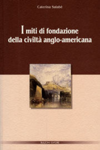 I miti di fondazione della civiltà anglo-americana