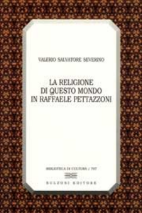 La religione di questo mondo in Raffaele Pettazzoni Scarica PDF EPUB
