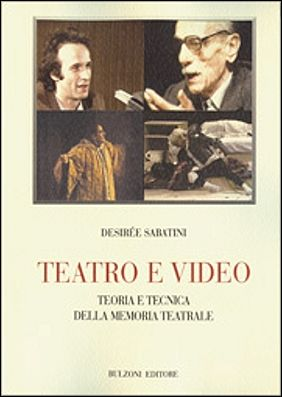 Teatro e video. Teoria e tecnica della memoria teatrale Scarica PDF EPUB
