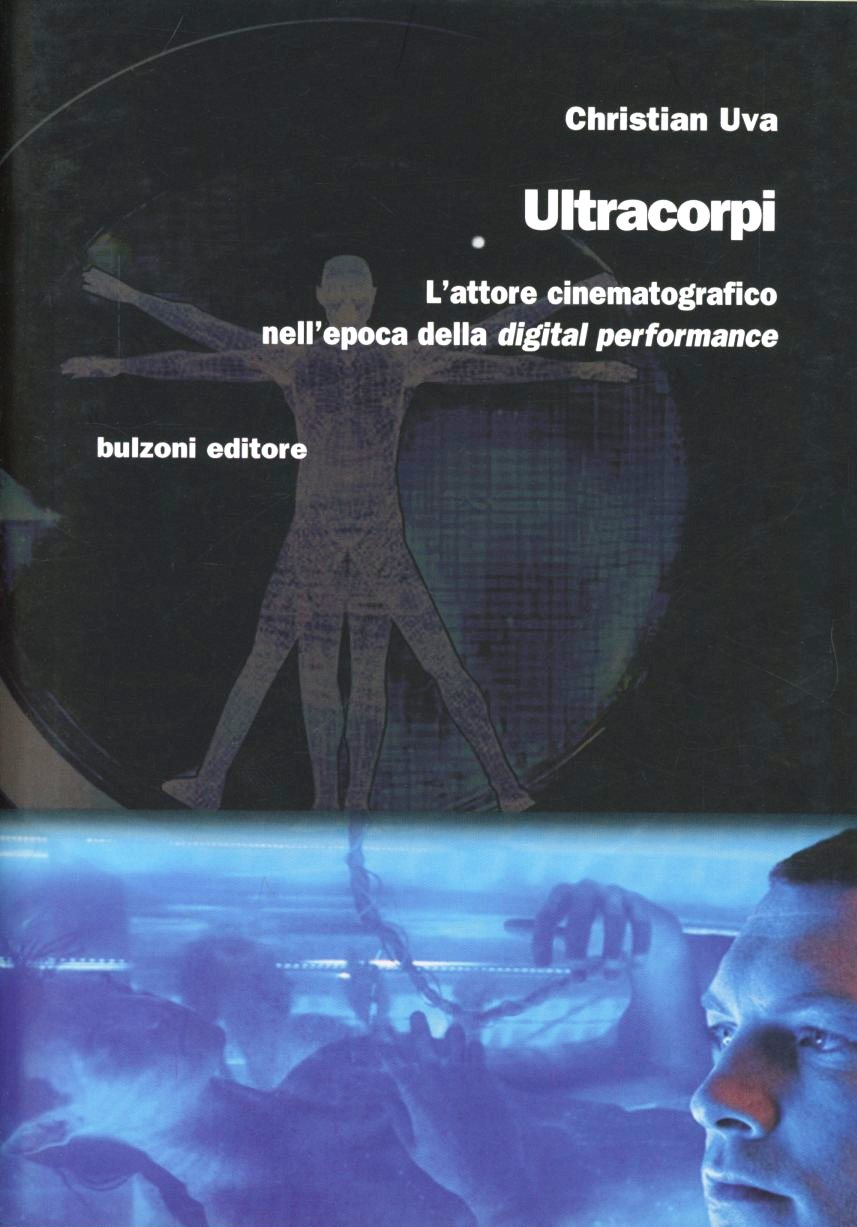 Ultracopi. L'attore cinematografico nell'epoca della «digital perfomance» Scarica PDF EPUB
