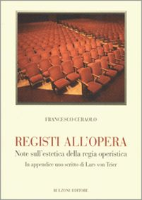 Registi all'opera. Note sull'estetica della regia operistica Scarica PDF EPUB
