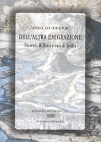 Dell'altra emigrazione. Paternò. Riflessi e casi di Sicilia