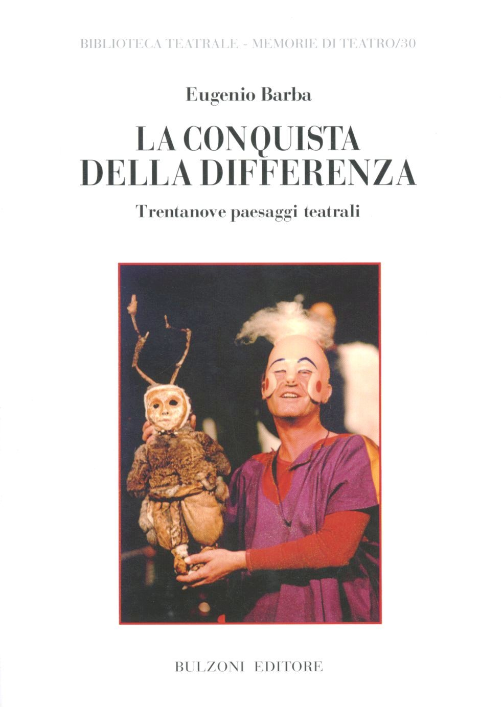 La conquista della differenza. Trentanove paesaggi teatrali Scarica PDF EPUB
