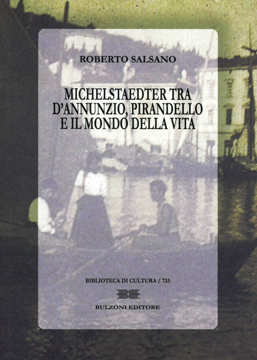 Michelstaedter tra D'Annunzio, Pirandello e il mondo della vita Scarica PDF EPUB
