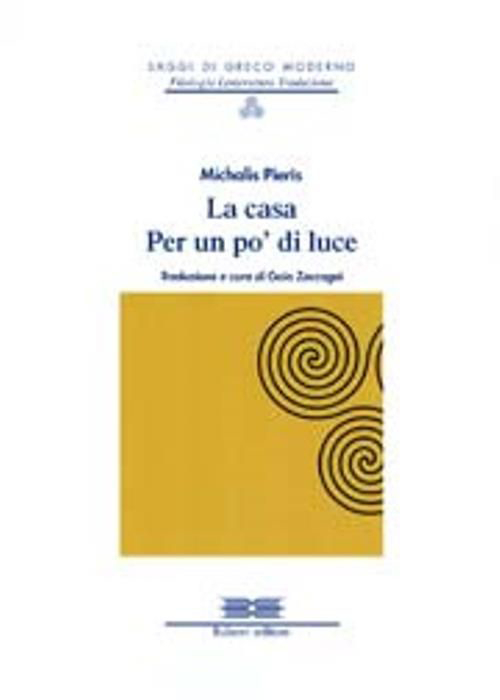 La casa-Per un po' di luce. Due opere teatrali Scarica PDF EPUB
