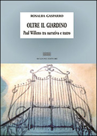 Oltre il giardino. Paul Willems tra narrativa e teatro Scarica PDF EPUB
