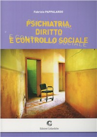 Psichiatria. Diritto e controllo sociale Scarica PDF EPUB
