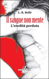 Il sangue non mente Scarica PDF EPUB
