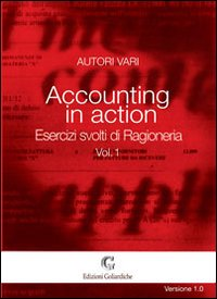 Accounting in action. Esercizi svolti di ragioneria. Vol. 1 Scarica PDF EPUB
