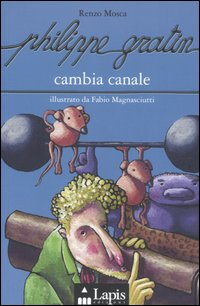 Philippe Gratin cambia canale Scarica PDF EPUB
