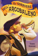 Libro Il corriere dell'arcobaleno Vanna Cercenà
