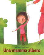 Libro Una mamma albero Lucia Panzieri Cristiana Cerretti