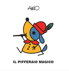 Il pifferaio magico. Le mini fiabe di Attilio. Ediz. a colori.pdf