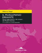 Libro Il musulmano errante. Storia degli alauiti e dei misteri del Medio Oriente Alberto Negri