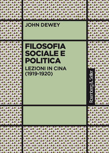 Filosofia sociale e politica. Lezioni in Cina (1919-1920).pdf