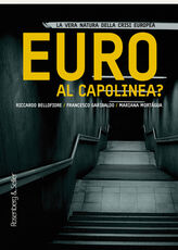 Libro Euro al capolinea? La vera natura della crisi europea Riccardo Bellofiore Francesco Garibaldo Mariana Mortágua
