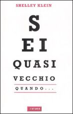 Libro Sei quasi vecchio quando... Shelley Klein