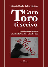Libro Caro Toro ti scrivo Giorgio Merlo Fabio Viglione