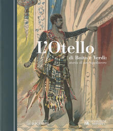 L Otello di Boito e Verdi. Storia di un capolavoro.pdf