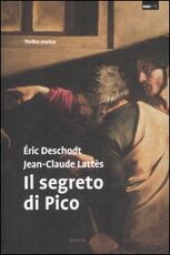 Libro Il segreto di Pico Éric Deschodt Jean-Claude Lattes
