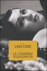 Libro La canarina assassinata S. S. Van Dine