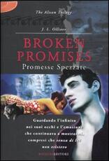 Libro Broken promises. Promesse spezzate. The Alison trilogy J. L. Olliver
