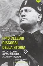 Libro I più celebri discorsi della storia. Vol. 2: Dalla seconda guerra mondiale alla ricostruzione.