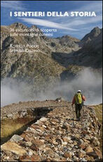 Libro I sentieri della storia. 36 escursioni sulle montagne cuneesi Roberto Pockaj Stefano Delfino