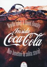 Libro Inside Coca-Cola. Non bevetevi la solita storia! Neville Isdell David Beasley