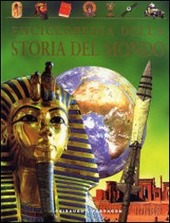 Copertina  Enciclopedia della storia del mondo : dall'età della pietra al 21. secolo