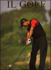 Libro Il golf. Preparazione e tecniche