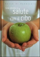 Copertina  Come difendere la salute con il cibo
