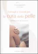 Libro Consigli e rimedi per la cura della pelle. L'alimentazione del benessere Caterina Vaglica