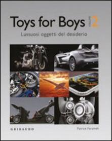 Steamcon.it Toys for boys. Lussuosi oggetti del desiderio. Ediz. italiana, inglese e ungherese. Vol. 2 Image