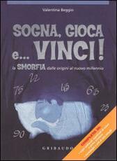 Libro Sogna, gioca e vinci! La smorfia dalle origini