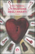 Libro L' istruzione degli amanti Inês Pedrosa