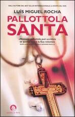 Libro Pallottola santa Luis Miguel Rocha