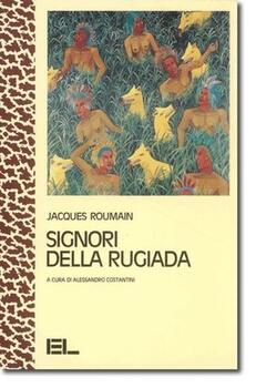 Signori Della Rugiada Jacques Roumain Libro Edizioni Lavoro L Altra Riva Ibs