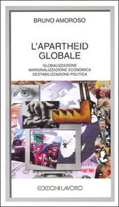 Copertina  L'apartheid globale : globalizzazione, marginalizzazione economica, destabilizzazione politica